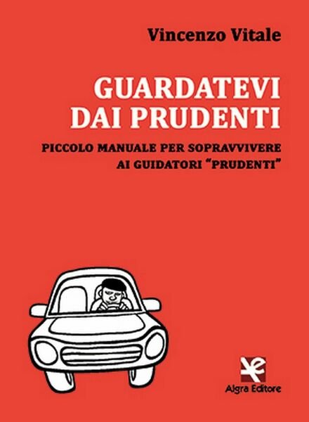 Guardatevi dai prudenti di Vincenzo Vitale, Algra Editore