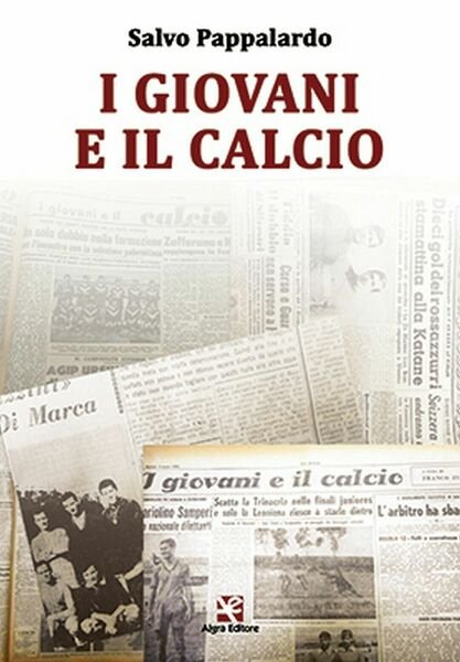 I giovani e il calcio di Salvatore Pappalardo, Algra Editore