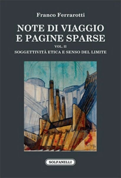 NOTE DI VIAGGIO E PAGINE SPARSE Vol. II di Franco …