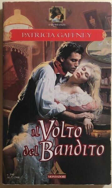 Il volto del bandito di Patricia Gaffney, 1998, Mondadori | Immagine principale
