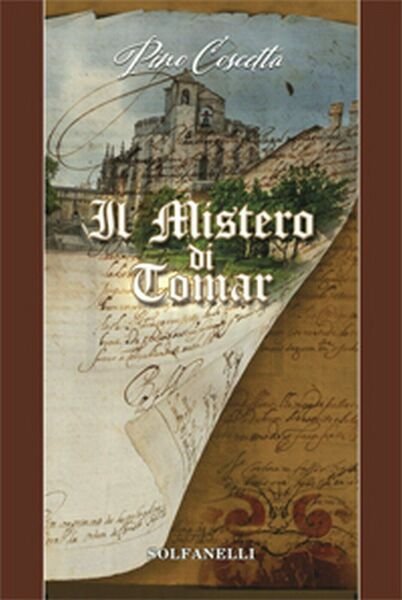 IL MISTERO DI TOMAR di Pino Coscetta, Solfanelli Edizioni | Immagine principale