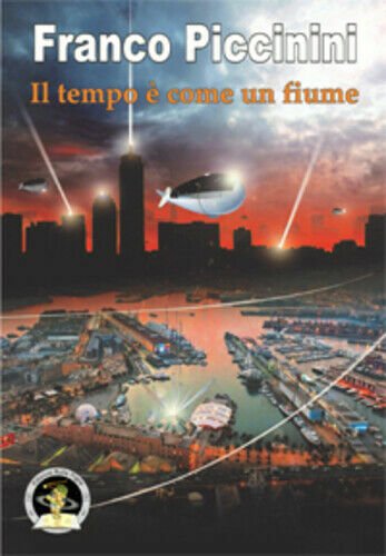 Il tempo è come un fiume di Franco Piccinini, 2019, …