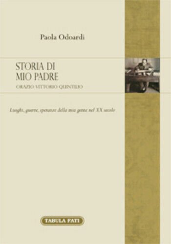 Storia di mio padre di Orazio Vittorio Quintilio, 2021, Tabula …