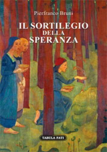 Il sortilegio della speranza di Pierfranco Bruni, 2019, Tabula Fati