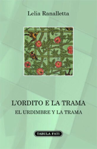 L?ordito e la trama di Lelia Ranalletta, 2016, Tabula Fati