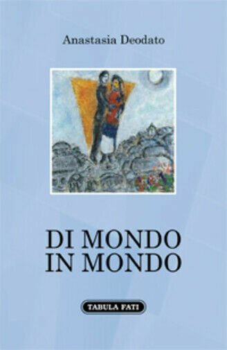 Di mondo in mondo di Anastasia Deodato, 2020, Tabula Fati