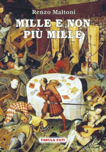 Mille e non più mille di Renzo Maltoni, 2016, Tabula …
