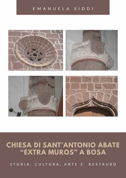 Chiesa di Sant?Antonio Abate ?extra muros? a Bosa -Storia, cultura, …