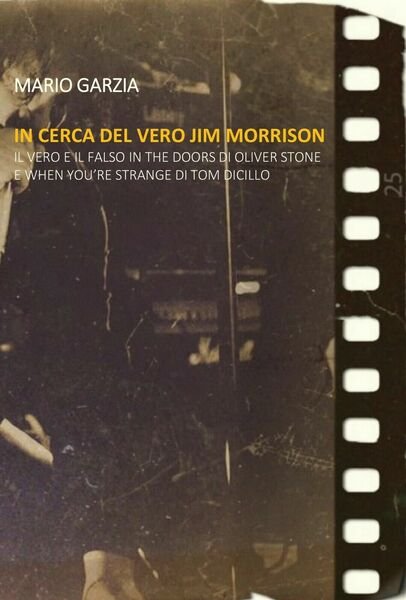 In cerca del vero Jim Morrison. Il vero e il …