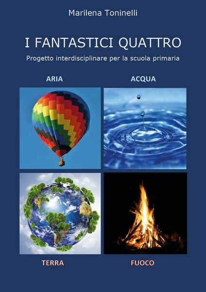 I fantastici quattro di Marilena Toninelli, 2021, Youcanprint