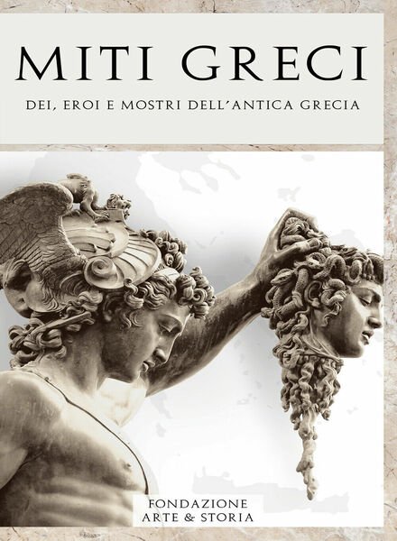 Miti greci. Dei, eroi e mostri dell?antica Grecia di Fondazione …