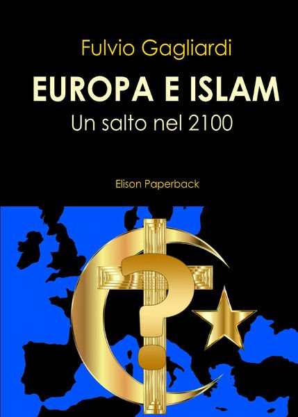 Europa e Islam di Fulvio Gagliardi, 2021, Youcanprint