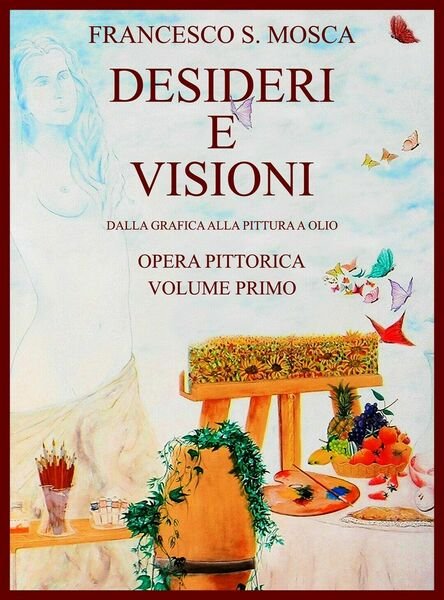 Desideri e visioni. Dalla grafica alla pittura a olio Opera …