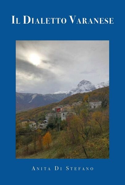 Il Dialetto Varanese di Anita Di Stefano, 2020, Youcanprint