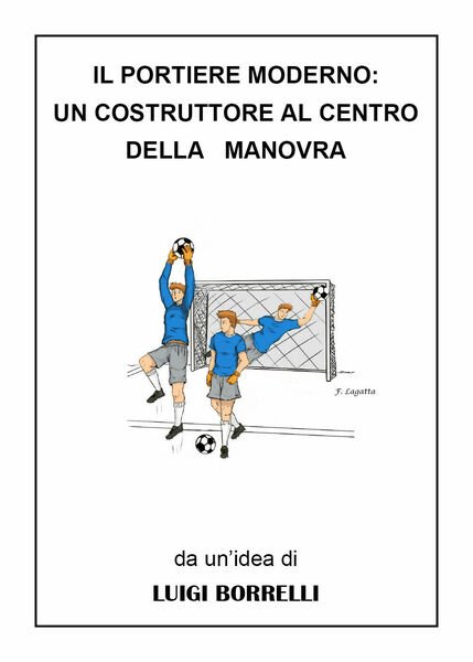 Il portiere moderno: un costruttore al centro della manovra di …