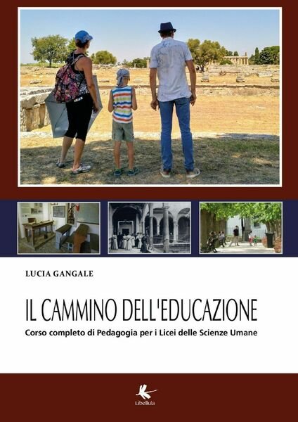 Il cammino dell?educazione. Corso completo per il Liceo delle Scienze …