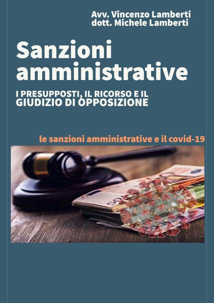 Sanzioni amministrative. I presupposti, il ricorso e il giudizio di …