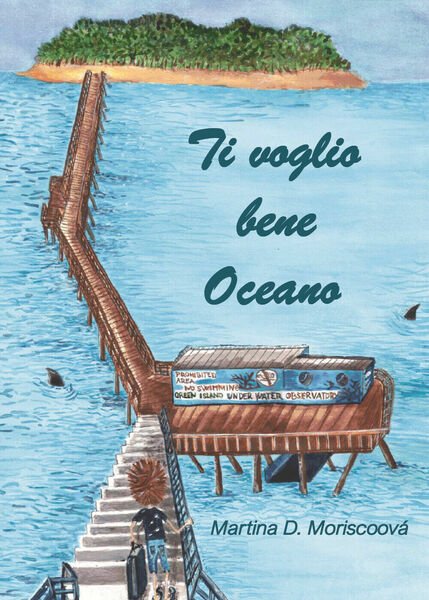 Ti voglio bene oceano di Martina D. Moriscoová, 2020, Youcanprint