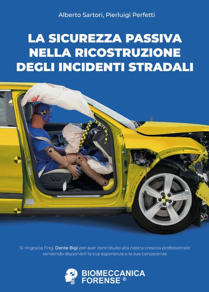 La sicurezza passiva nella ricostruzione degli incidenti stradali di Alberto …