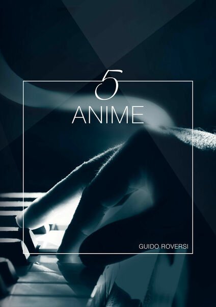 5 anime di Guido Roversi, 2020, Youcanprint