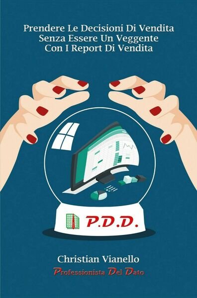 Prendere Le Decisioni di Vendita Senza Essere Un Veggente Con …