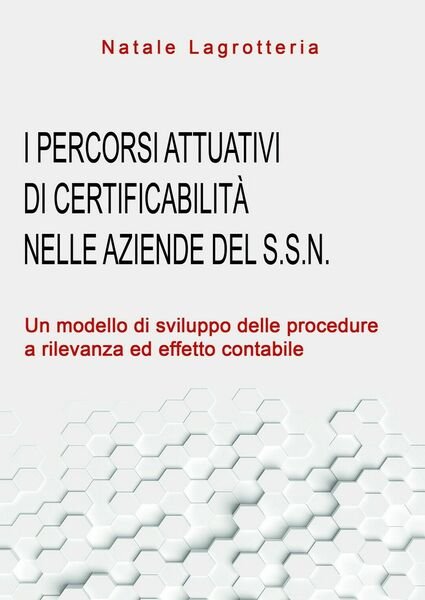 I percorsi attuativi di certificabilità nelle aziende del SSN. Un …