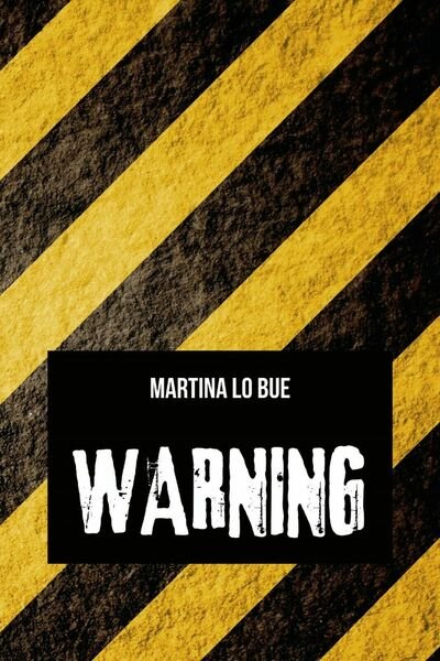 Warning di Martina Lo Bue, 2020, Youcanprint