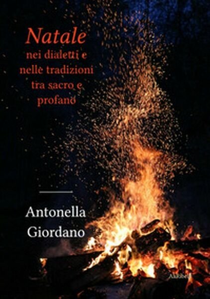 Natale nei dialetti e nelle tradizioni tra sacro e profano, …