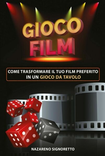 Gioco Film di Nazareno Signoretto, 2020, Youcanprint