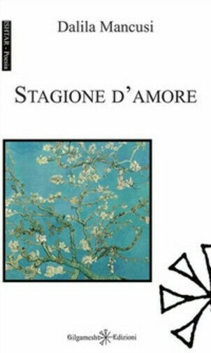 Stagione d?amore di Dalila Mancusi, 2020, Gilgamesh Edizioni | Immagine Gallery 1