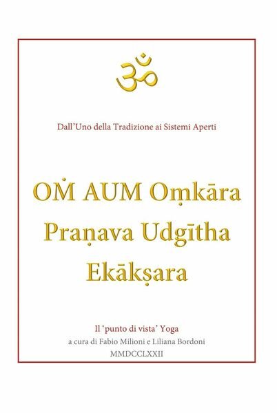 OM AUM Omkara Preanava Udgitha Ekaksara di Fabio Milioni, 2019, …