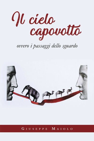 Il cielo capovolto di Giuseppe Maiolo, 2019, Youcanprint