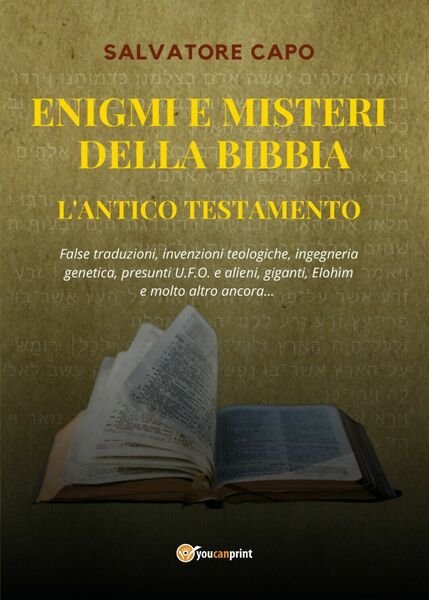 Enigmi e Misteri della Bibbia - L?Antico Testamento di Salvatore …