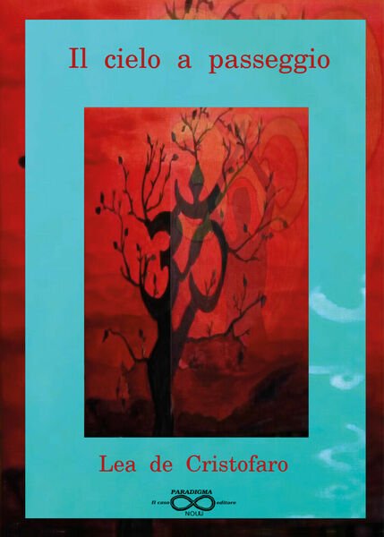 Il cielo a passeggio di Lea De Cristofaro, 2019, Youcanprint