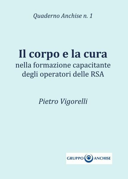 Il corpo e la cura di Pietro Vigorelli, 2017, Youcanprint | Immagine Gallery 1