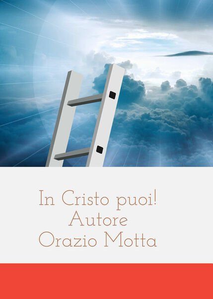 In Cristo puoi! di Orazio Motta, 2014, Youcanprint