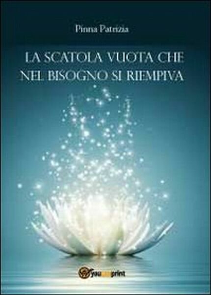 La scatola vuota che nel bisogno si riempiva, Patrizia Pinna, …