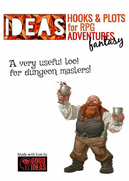 IDEAS! Hooks & Plots for RPG fantasy adventuresm, Good Ideas, …