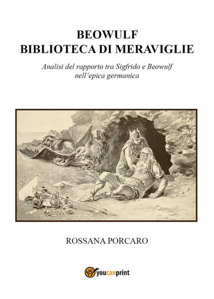 Beowulf biblioteca di meraviglie di Rossana Porcaro, 2021, Youcanprint