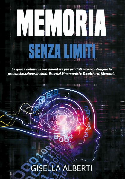 Memoria senza limiti di Gisella Alberti, 2021, Youcanprint