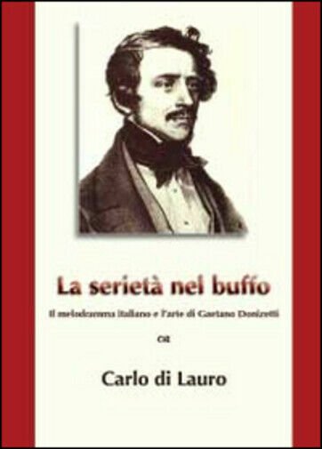 La serietà nel buffo. Il melodramma italiano e l?arte di …