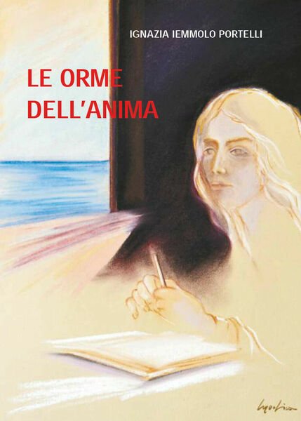 Le Orme dell?anima di Ignazia Iemmolo Portelli, 2018, Youcanprint