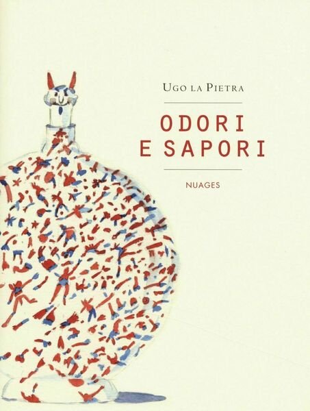 Odori e sapori di Ugo La Pietra, 2015, Nuages | Immagine principale