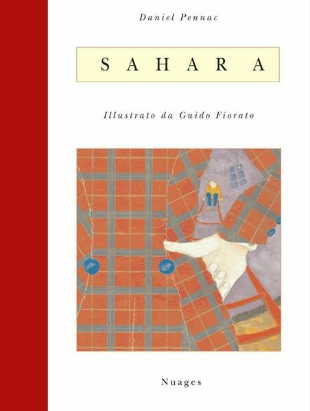 Sahara - illustazioni di Guido Fiorato di Daniel Pennac, Guido …