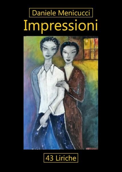 Impressioni di Daniele Menicucci, 2017, Youcanprint