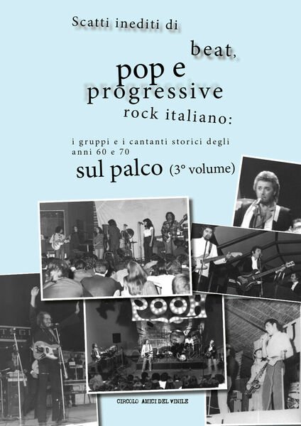 Scatti inediti di beat, pop e progressive rock italiano: i …