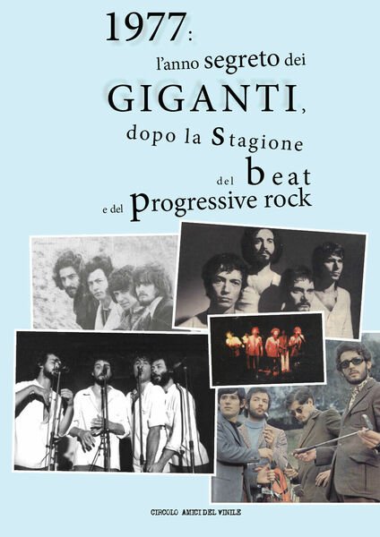 1977: l?anno segreto dei Giganti, dopo la stagione del beat …