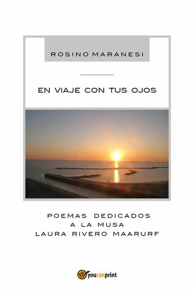 En viaje con tus ojos di Rosino Maranesi, 2017, Youcanprint
