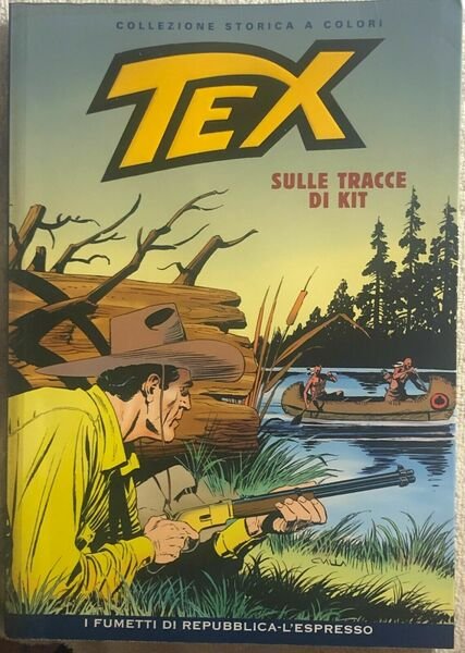 Tex 55 - Sulle tracce di Kit di Gianluigi Bonelli, …