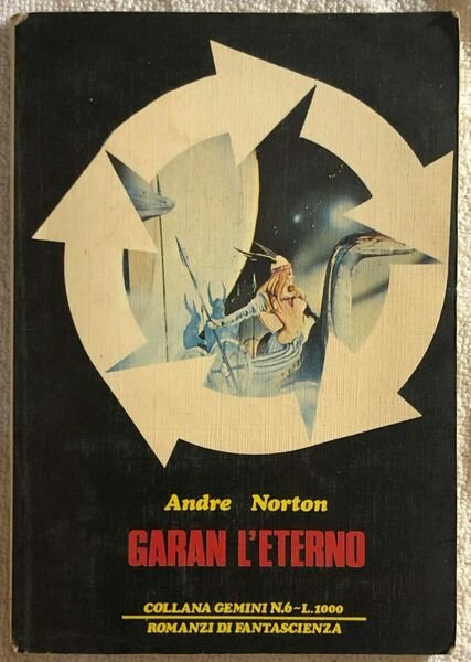 Garan l?eterno di Andre Norton, 1978, Edizioni M.g. Milano